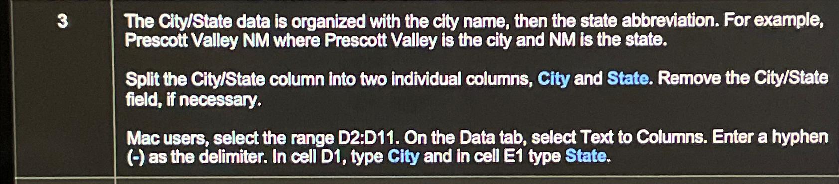  3 The City/State data is organized with the city name, then