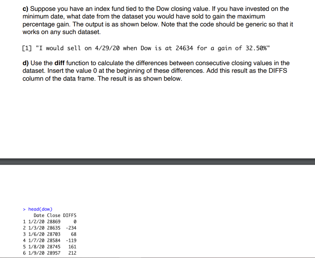 Initialize the Dow Jones Industrials daily closing data, dow, using the read.csv