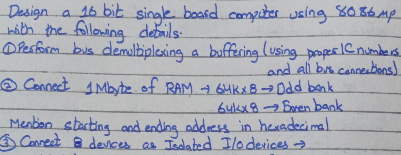  Design a 16 bit single board computer using 8086mp with the