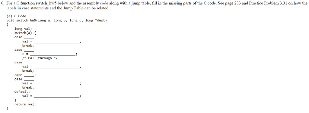 (Please, if the solution can be explained) 6. For a C function