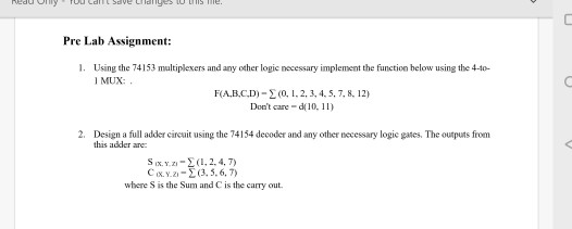 Pre Lab Assignment: 1. Using the 74153 multiplexers and any other