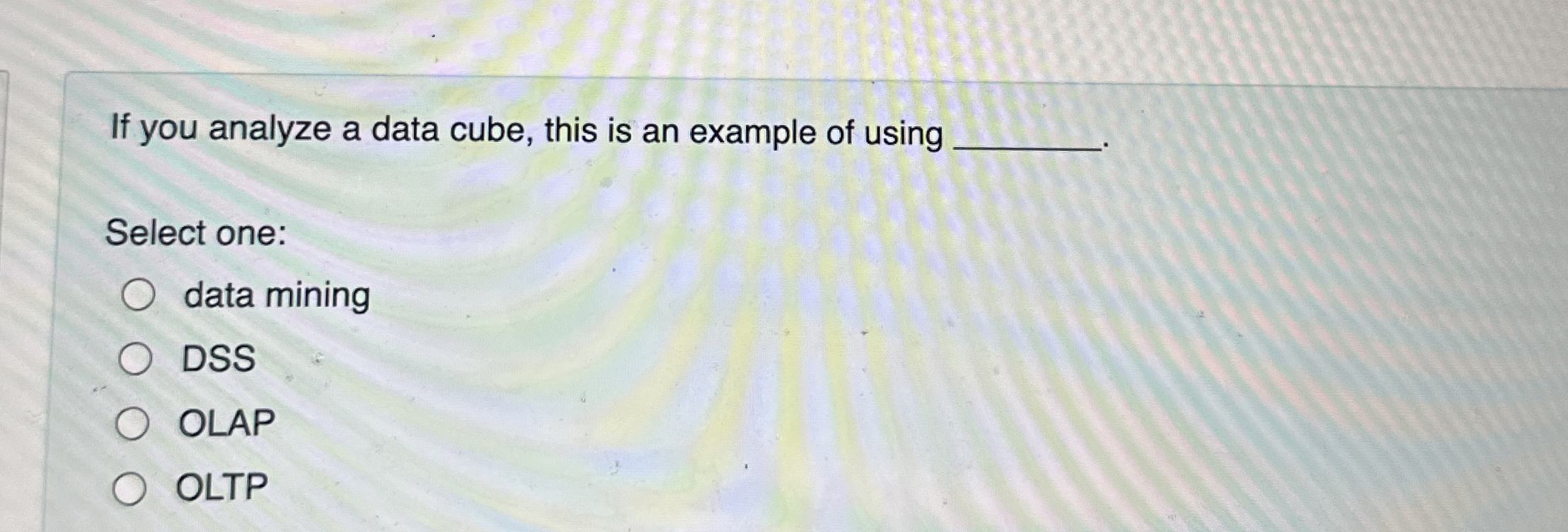  If you analyze a data cube, this is an example of