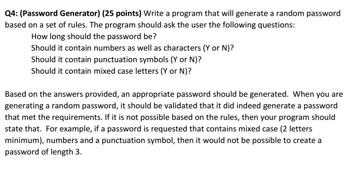indentations and relevant comments should be included . Q4: (Password Generator)