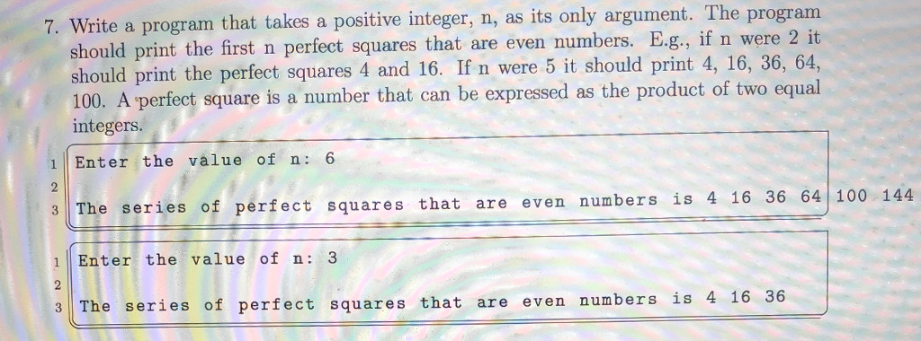  7. Write a program that takes a positive integer, n, as