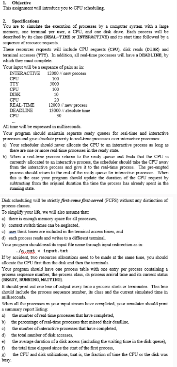  Objective This assignment will introduce you to CPU scheduling Specifications You