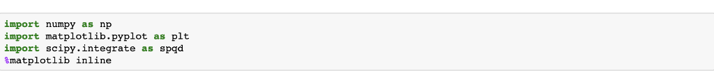 python import numpy as np import matplotlib.pyplot as plt import scipy.integrate as