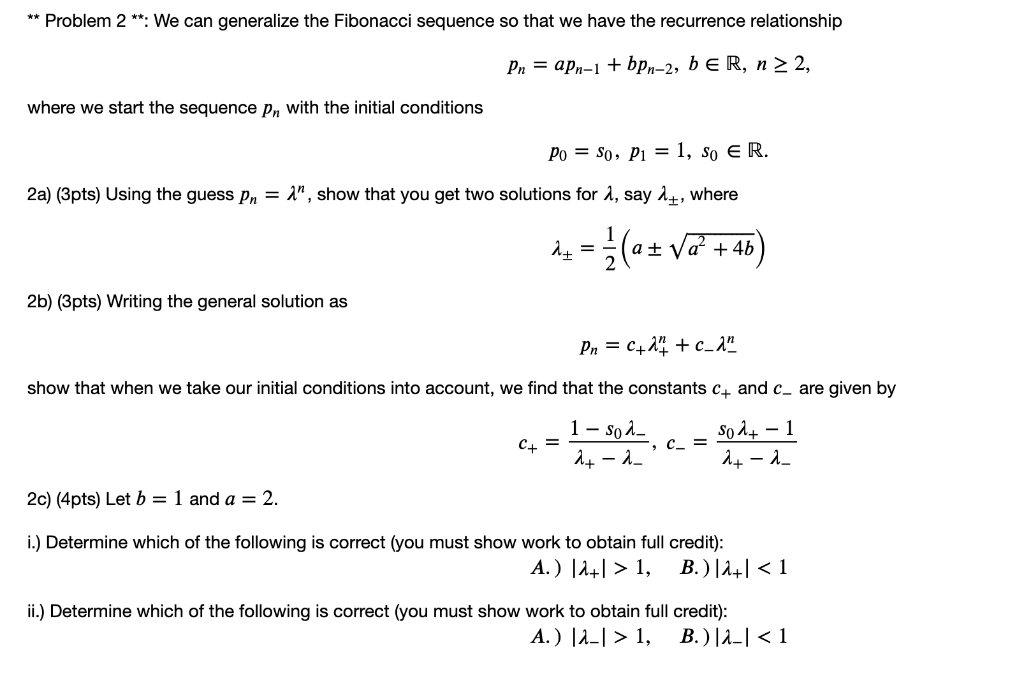 spqd &matplotlib inline * Problem 2*. We can generalize the Fibonacci sequence