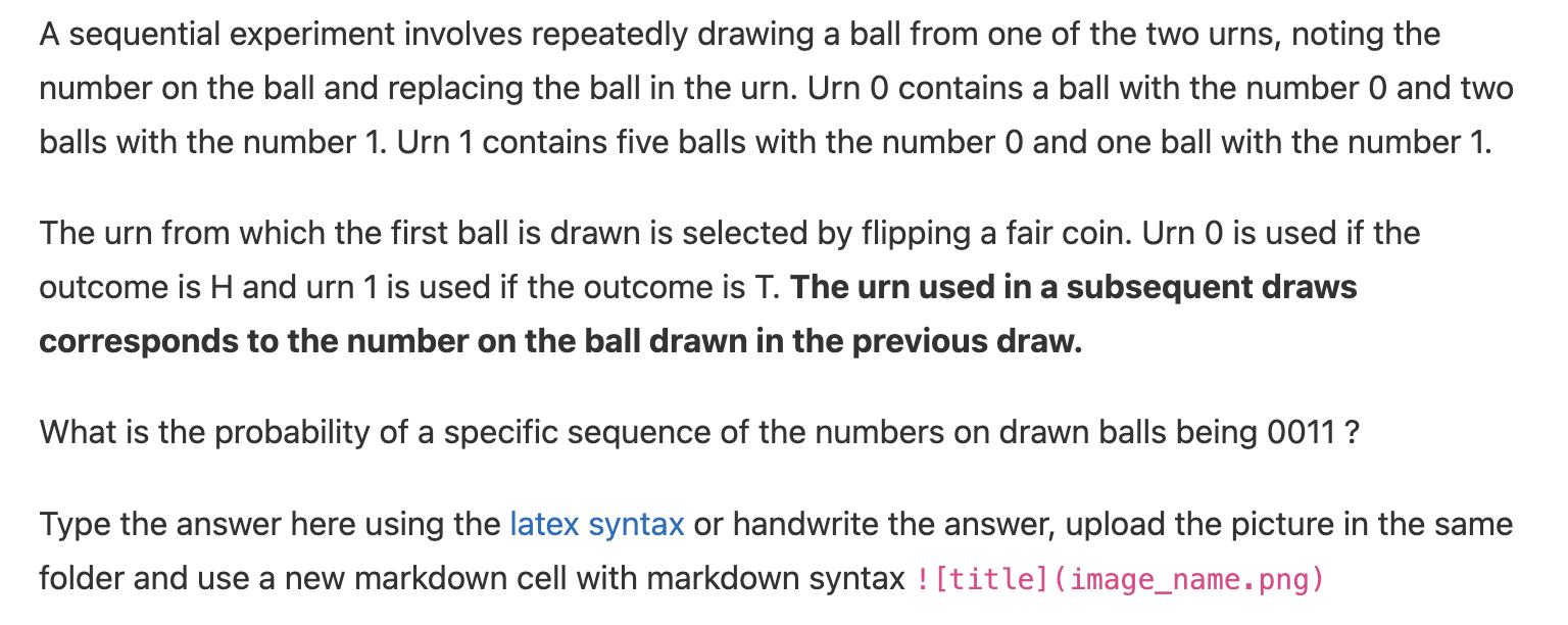  A sequential experiment involves repeatedly drawing a ball from one of