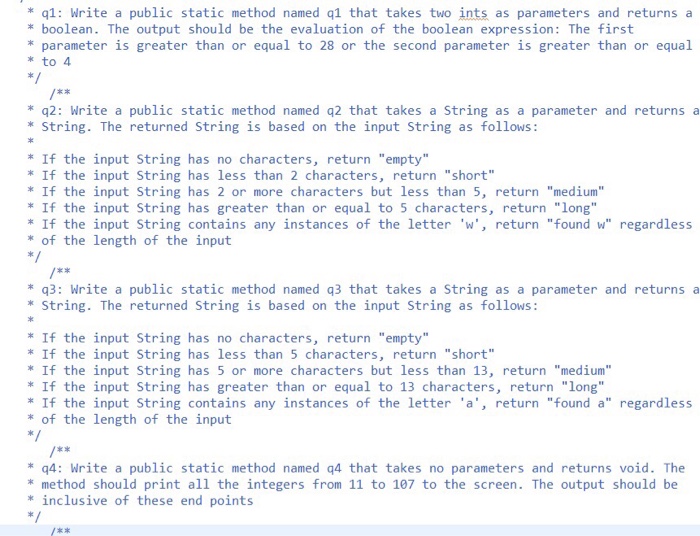  * q1: Write a public static method named q1 that takes