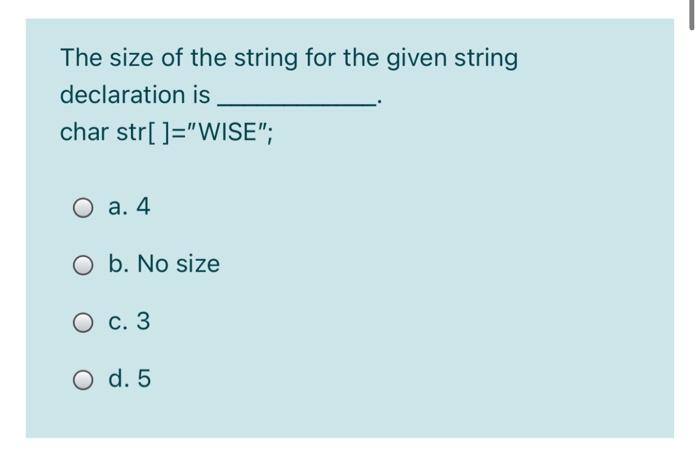  The size of the string for the given string declaration is