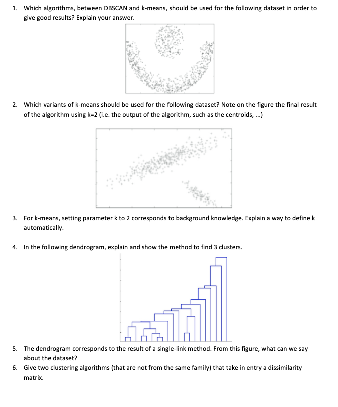 1. Which algorithms, between DBSCAN and k-means, should be used for
