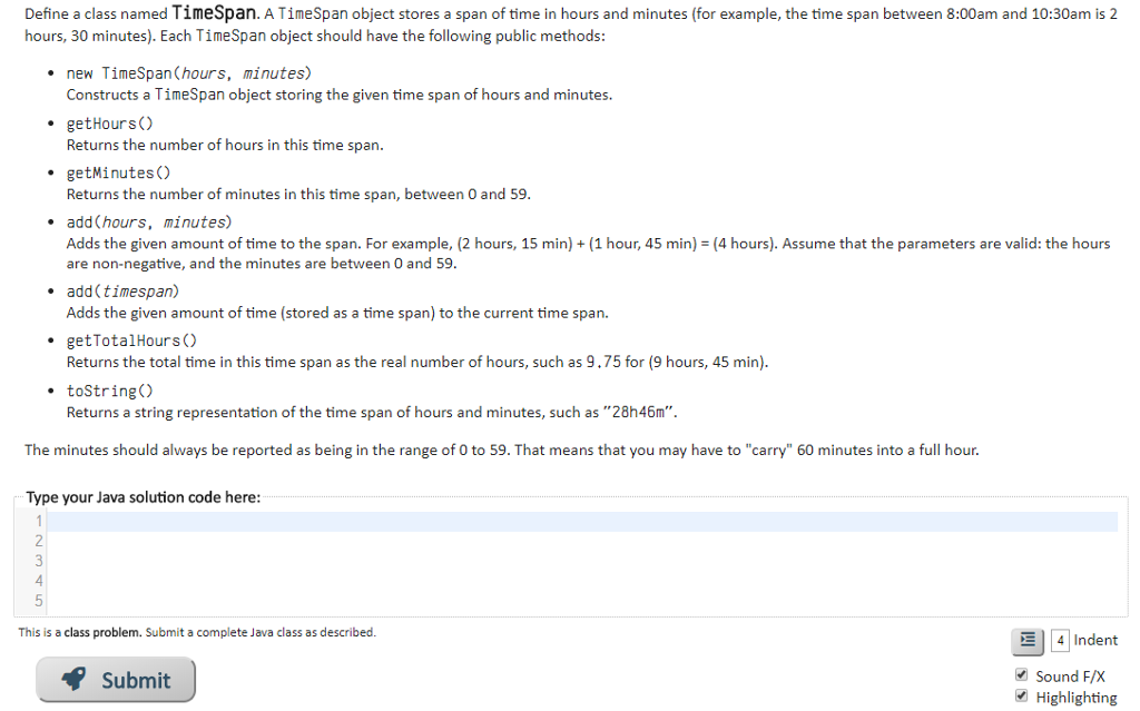 Define a class named TimeSpan. A TimeSpan object stores a span