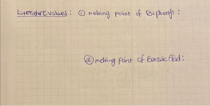 with reaources write down the resource please Litcraturevalues: (1) melting point of