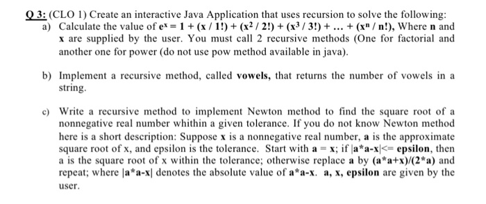  On java Q3:(CLO 1) Create an interactive Java Application that uses