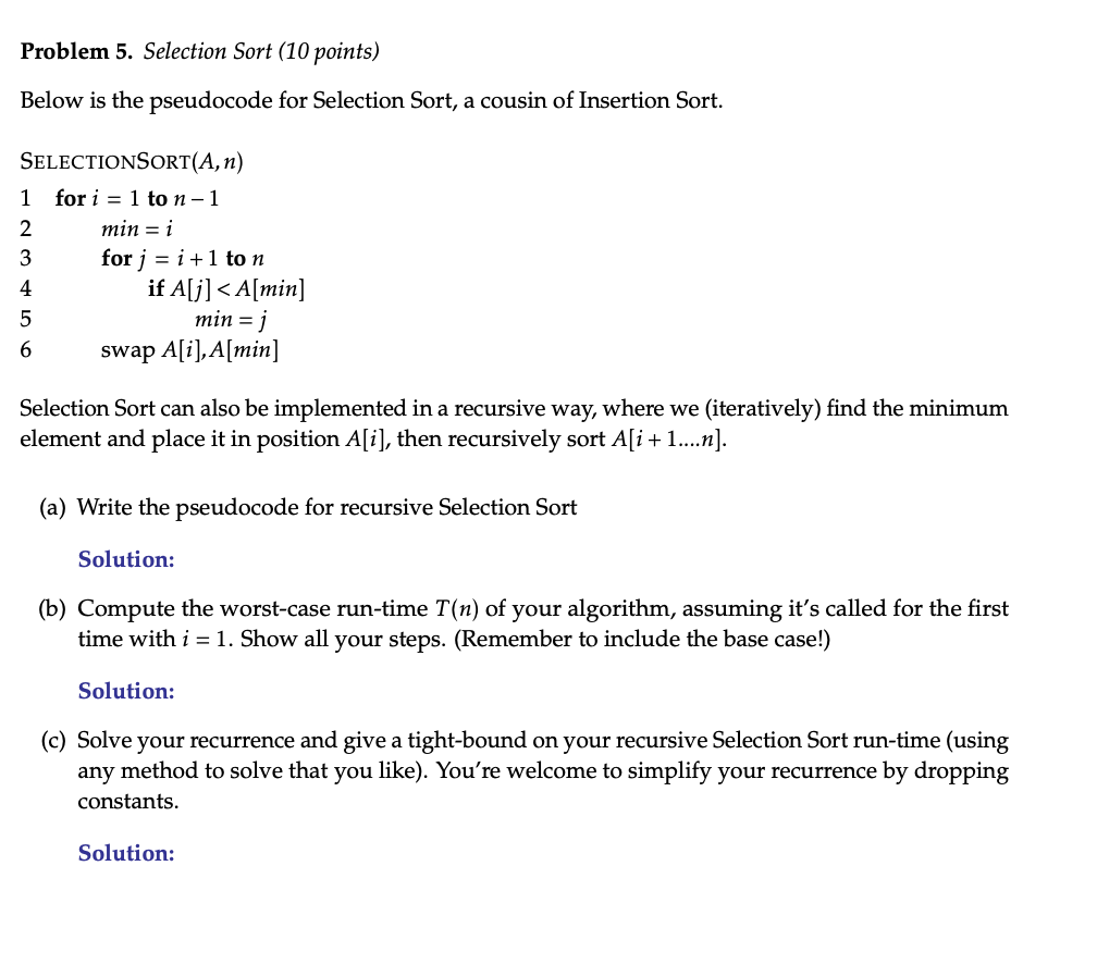  Problem 5. Selection Sort (10 points) Below is the pseudocode for