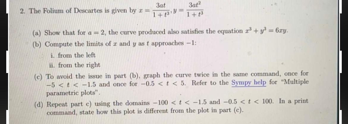  make python code please 2. The Folium of Descartes is given