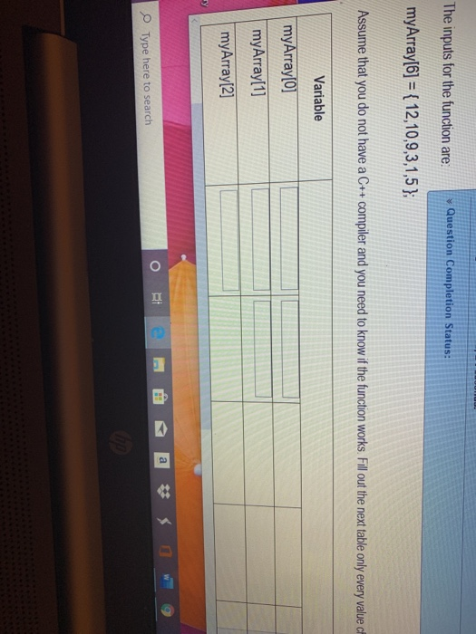 * Question Completion Status: icks avoid selectionSort(int myArray[], int length) { 10