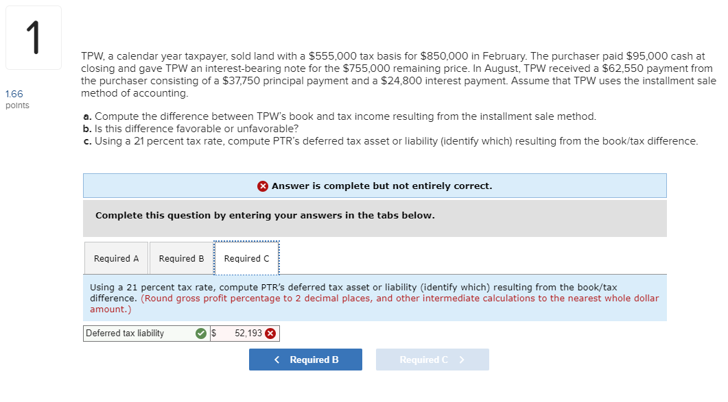 taxpayer, sold land with a $555,000 tax basis for $850,000 in February.