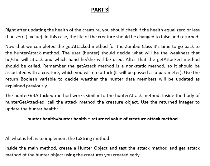 have, I hope someone can help, Thanks. MainClass.java Creature.java public class Creature