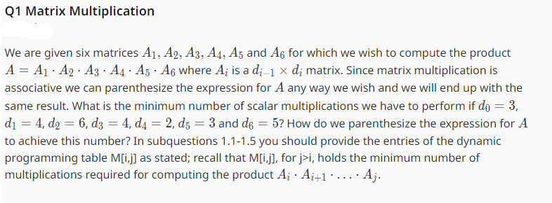  Q1 Matrix Multiplication We are given six matrices A1,A2,A3,A4,A5 and A6