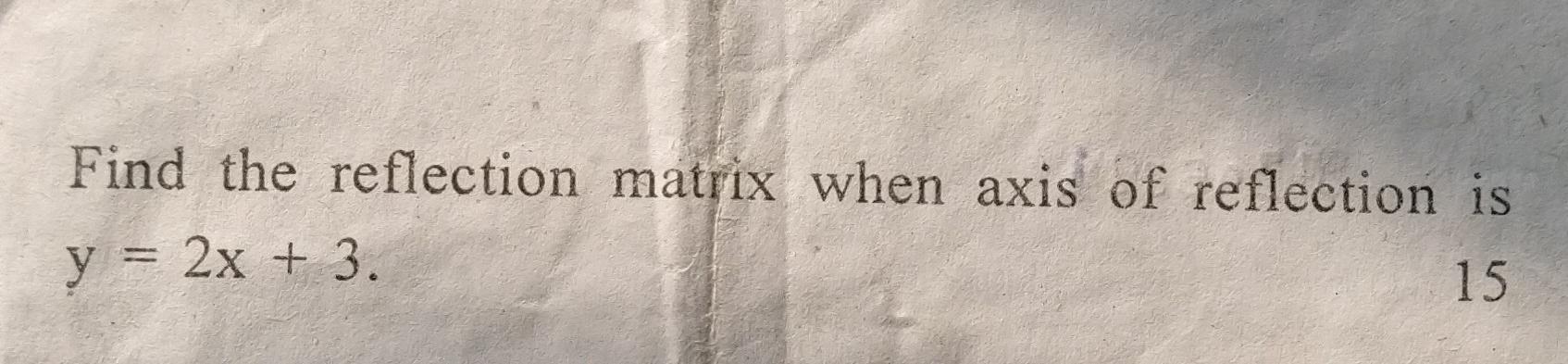 computer aided design Find the reflection matrix when axis of reflection