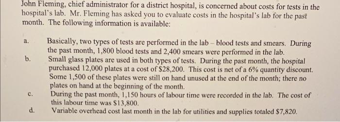 complete required a. John Fleming, chief administrator for a district hospital, is