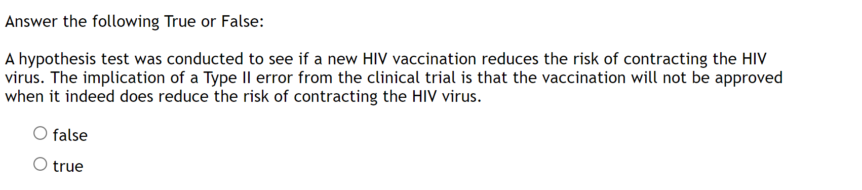 Answer the following True or False: A hypothesis test was conducted