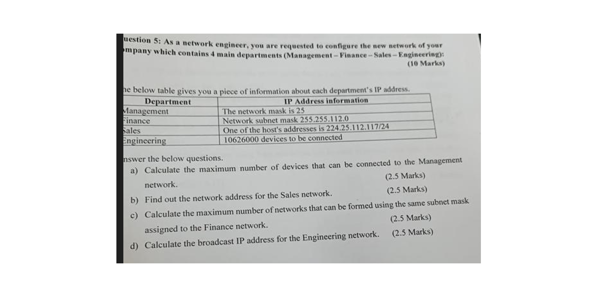  uestion 5: As a network engineer, you are requested to configure