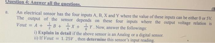 question 4)a a. An electrical sensor has the four inputs A,B,X and