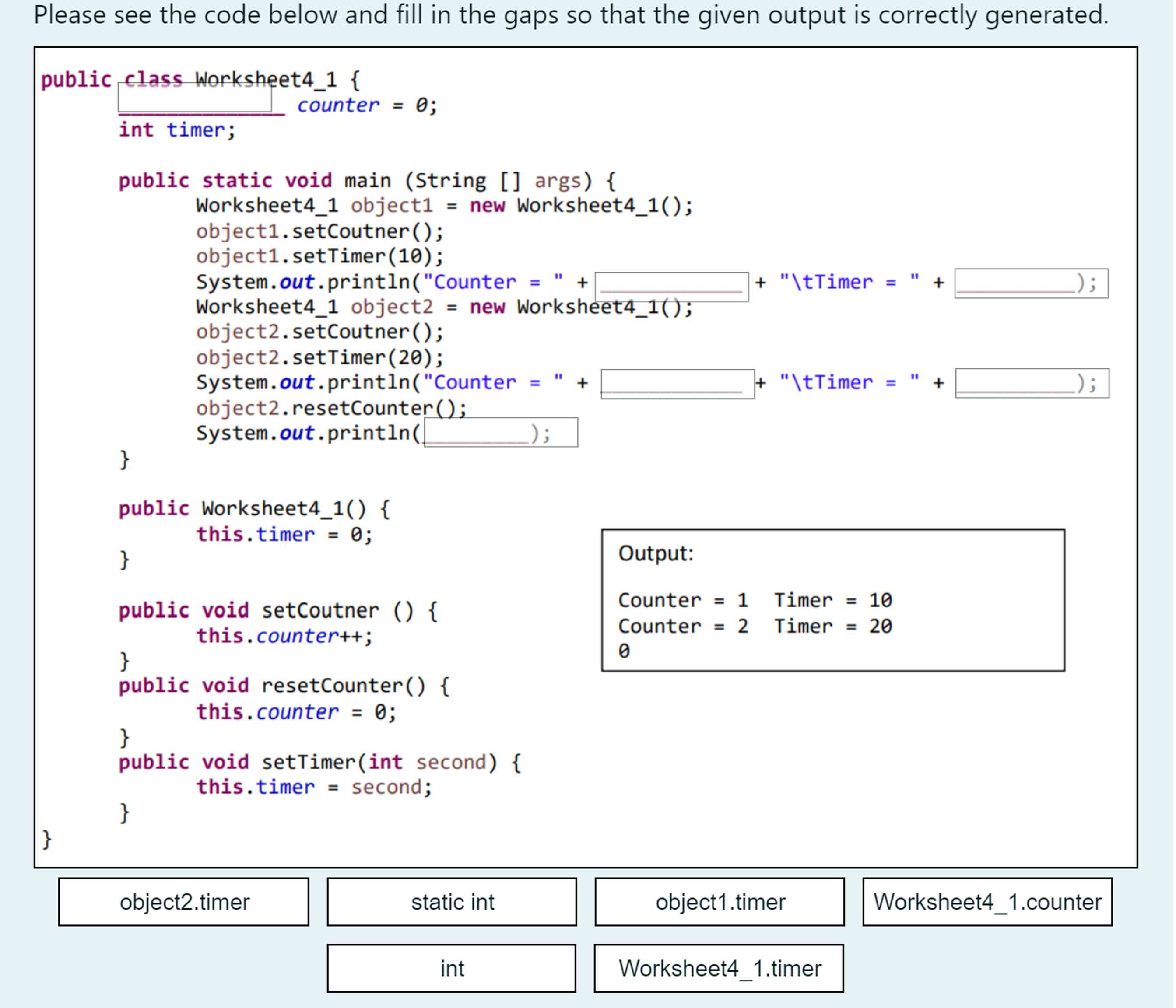  Please see the code below and fill in the gaps so
