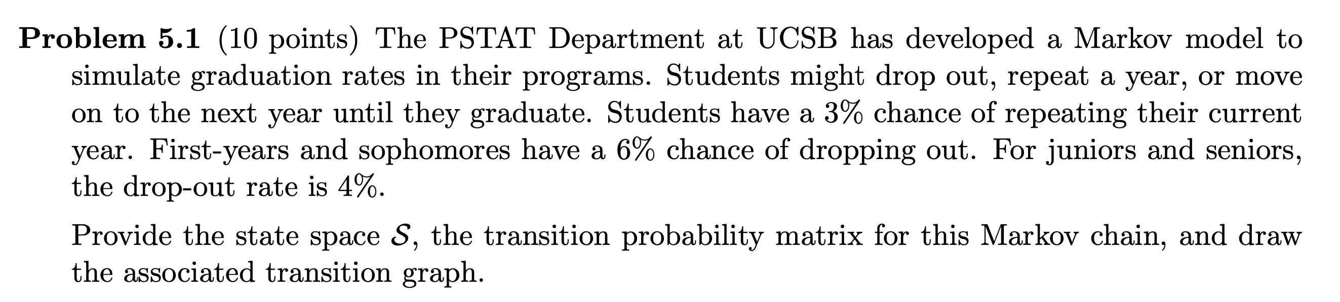 Please show the work thank you Problem 5.1 (10 points) The PSTAT