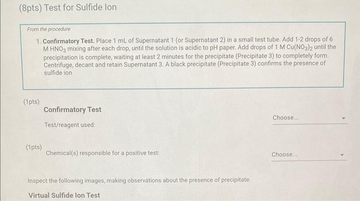 will be able to identify the three. anions in the test solution.