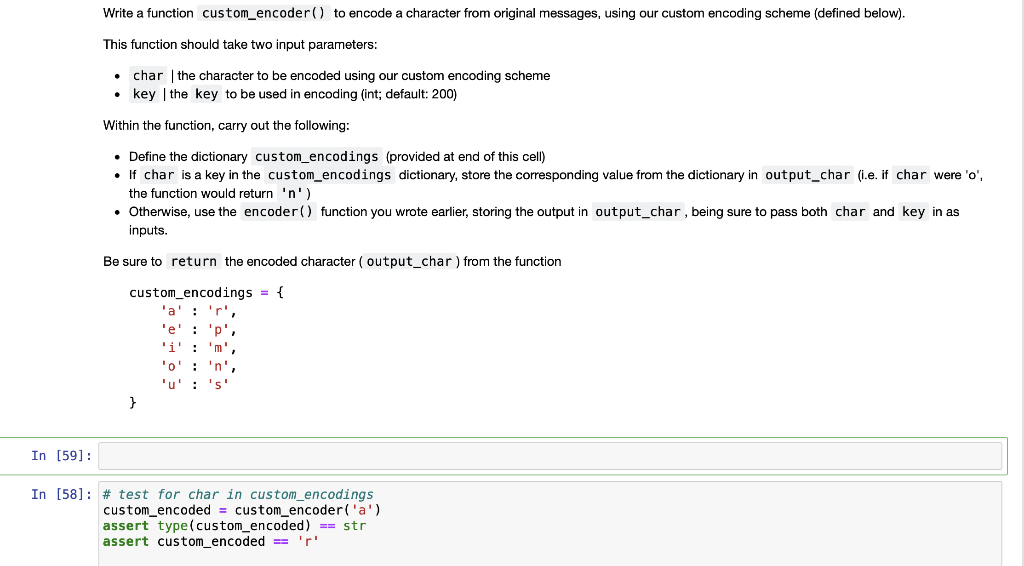 Must be in python. Write a function custom_encoder () to encode a