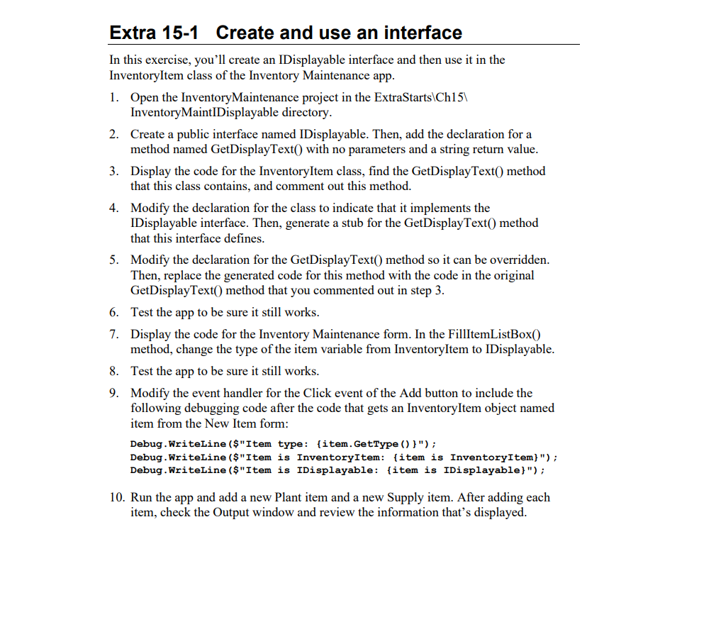  Please Answer in C# Extra 15-1 Create and use an interface