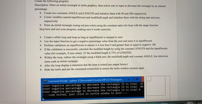  Create the following program:Description: Draw an initial rectangle in turtle graphics,