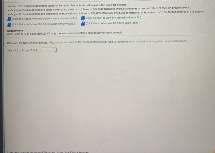 Use the NPV method to determine whether Stenback Products should invest