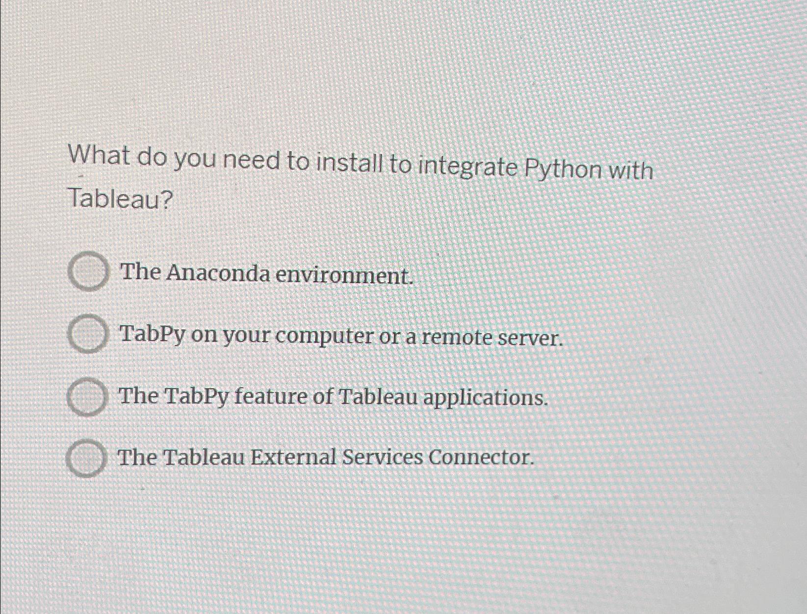  What do you need to install to integrate Python with Tableau?
