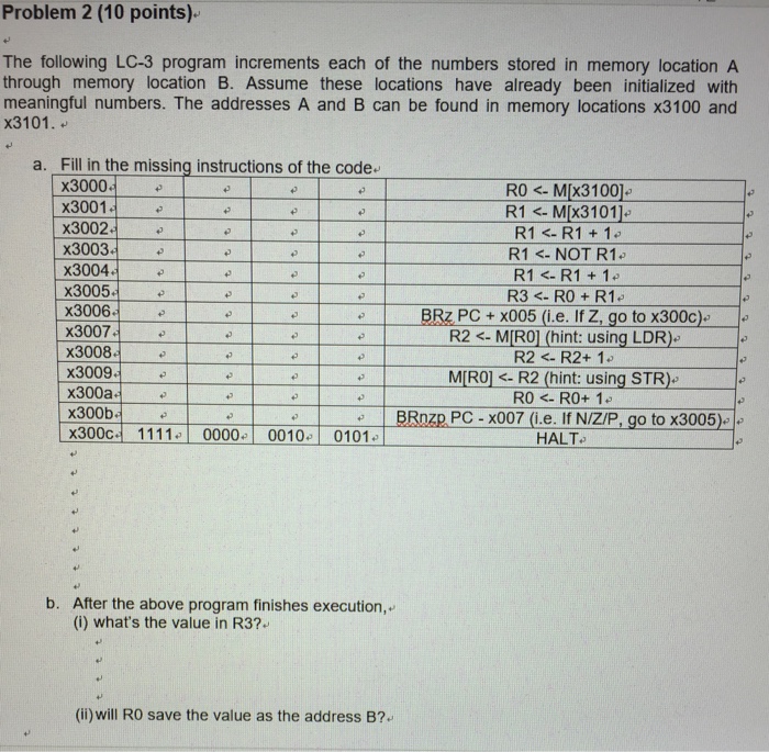  Problem 2 (10 points). The following LC-3 program increments each of