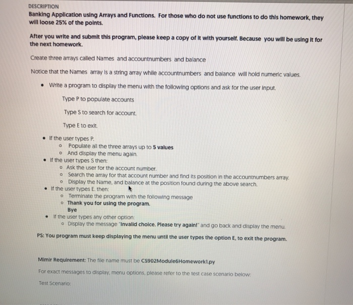  PYTHON 2 ONLY PLEASE DESCRIPTION Banking Application using Arrays and Functions.