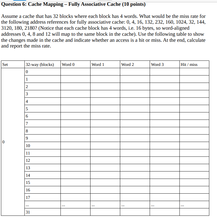  Question 6: Cache Mapping - Fully Associative Cache (10 points) Assume