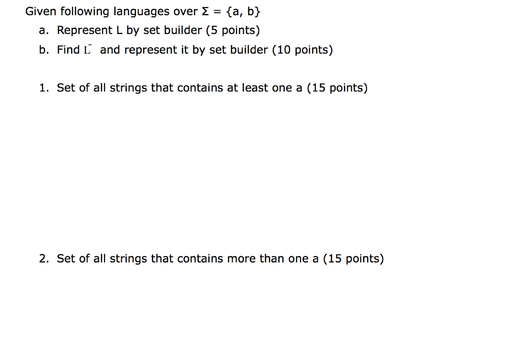 Given following languages over = {a, b} a. Represent L by