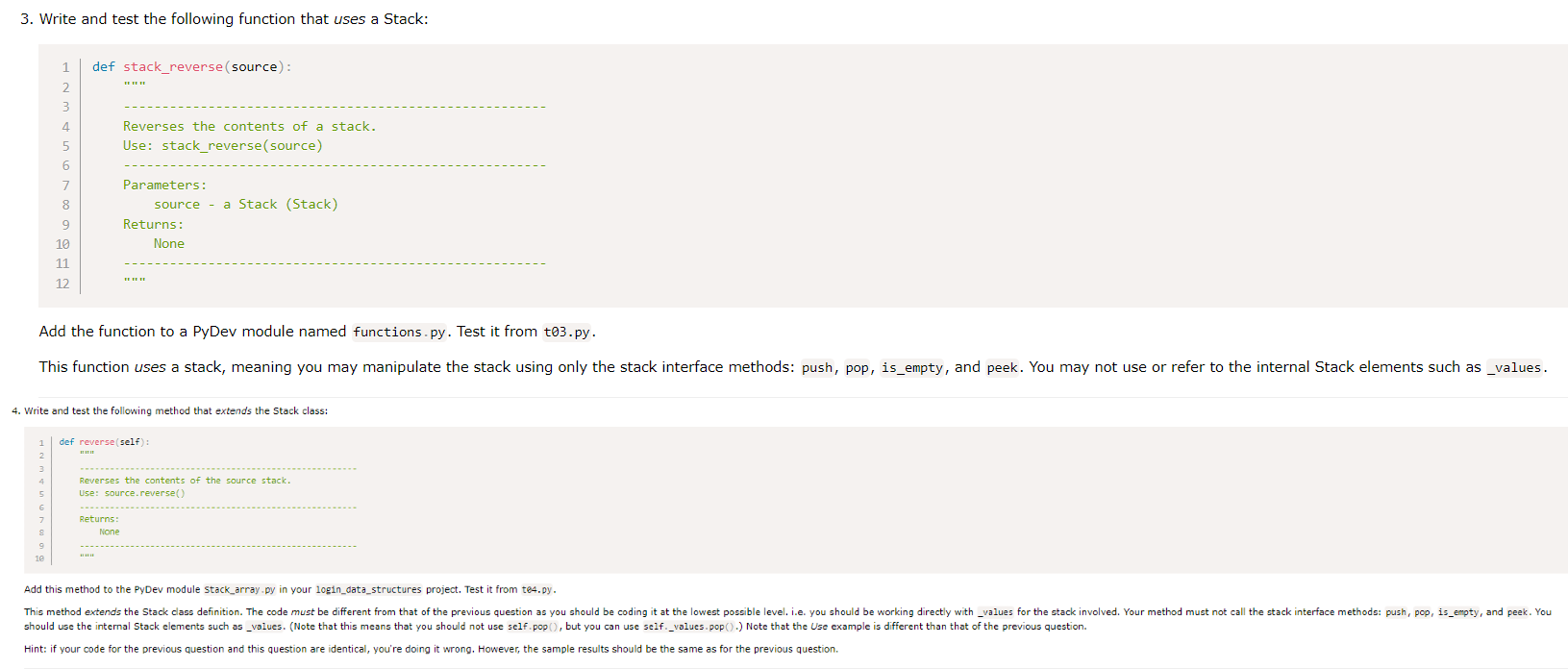 Write and test the following function that uses a Stack: def