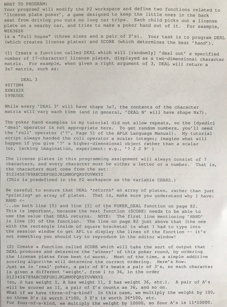 This program requires APLX Langaue. Please help. WHAT TO PROGRAM: Your program2