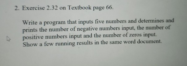  2. Exercise 2.32 on Textbook page 66. Write a program that