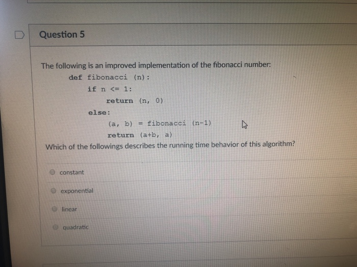  D | Question 5 The following is an improved implementation of