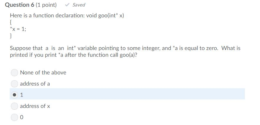 Question 6 (1 point) Saved Here is a function declaration: void
