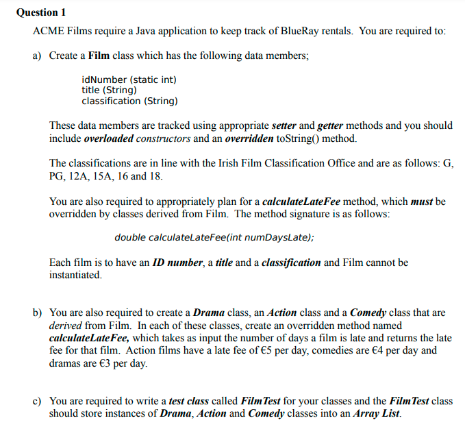  estion 1 ACME Films require a Java application to keep track