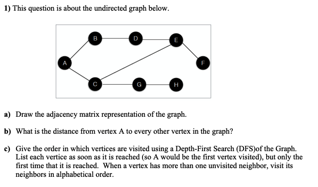 Please answer only B and C. 1) This question is about the