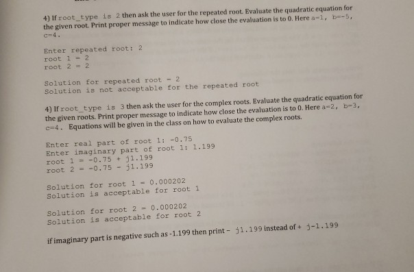 accepts three doubles: a, b and c from the second order equation