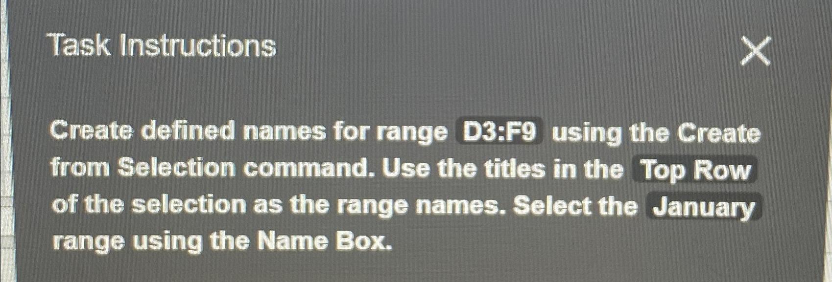  Task Instructions Create defined names for range D3:F9 using the Create